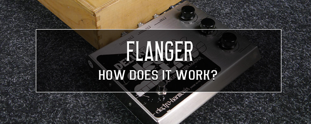 How does a Flanger work?