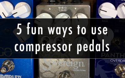 5 fun ways to use compressor pedals