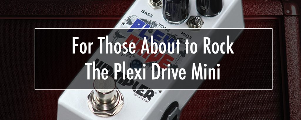The Plexi Drive Mini