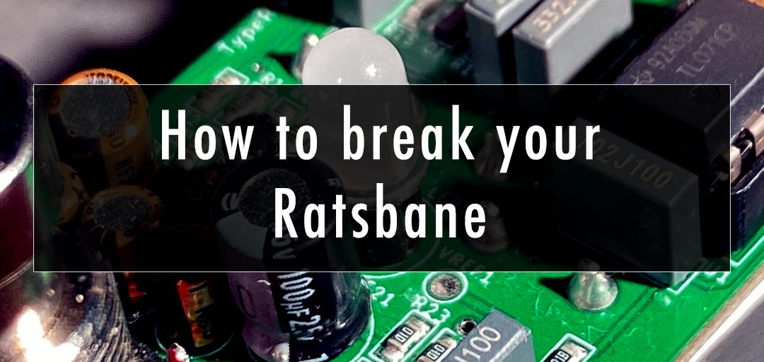 How to break your Ratsbane