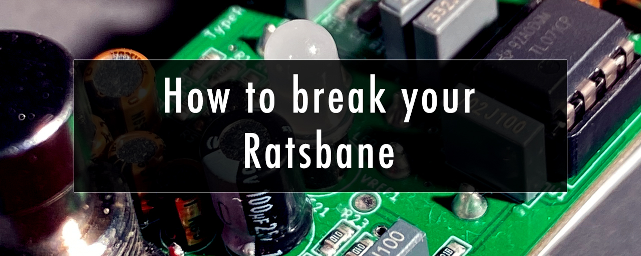 How to break your Ratsbane - Wampler Pedals