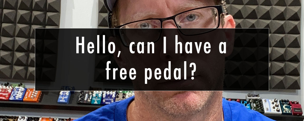 Hello, can I have a free pedal?