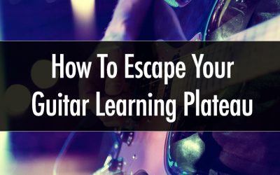 This Is How to Escape Your Guitar Learning Plateau